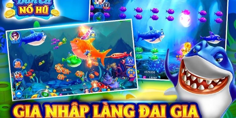 Bắn Cá Nổ Hũ – Săn Xu Cực Nhanh, Trúng Lớn Mỗi Ngày