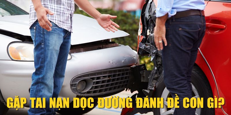 Gặp Tai Nạn Dọc Đường Đánh Đề Con Gì Thắng Lớn 2025?
