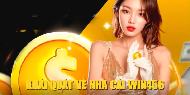 Khái quát về nhà cái WIN456